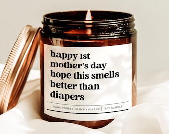 Happy 1st Mother's Day Candle, Newly Mom Gift, Best Mom Ever Candle, Funny Mama Candle, Love You Mom Gift, First Time Mom Gift, Gag Mom Gift