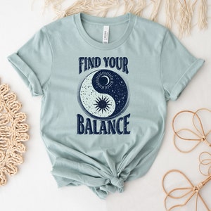 Find Your Balance T-shirt, Yoga Shirt, Motivational Gift, Boho Shirts, Inspirational T-shirt, Meditation Gift, Self Love Top, Ying Yang Gift