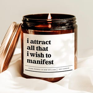 I Attract All That I Wish To Manifest Candle, Manifestation Candle, Self Care Gift, Best Friend Gift, Good Vibes Gift, Affirmation Candle