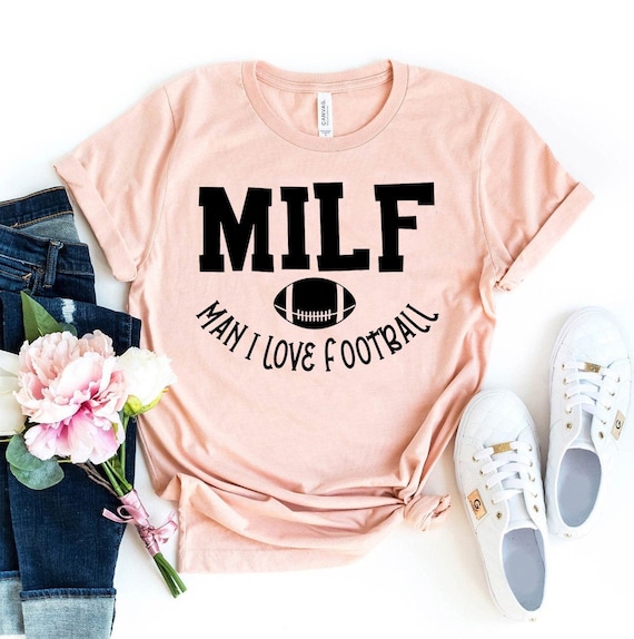 MILF Man I Love Football T-shirt, Sports Shirt, Biggest Fan Tee