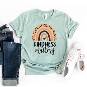 Kindness Matters T-shirt, Inspirational Shirt, Motivational Tee, Better Days Ahead Top, Mental Health Gift, Positive Shirts, Be kind T-shirt