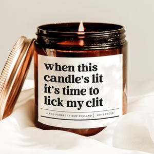 When This Candle's Lit It's Time To Lick My Clit Candle, Adult Humor Present, Joke Candle, Raunchy Candle, Gift For Boyfriend, Soy Candle