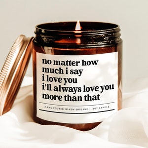 No Matter How Much I Say I Love You Candle, Relationship Gift, Boyfriend Gift, Cute Dating Gift, Valentine&#39;s Day Candle, Wedding Day Candle