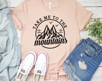 Take Me To The Mountains T-shirt, Mountain Shirt, Camping Tee, Adventure Gift, Explore Shirt, Hiking Top, Wanderlust Shirts, Camper Gift