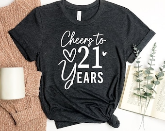 T-shirt 21 ans, chemise d'anniversaire, cadeau d'anniversaire, t-shirt 21 ans, haut 21 ans, cadeau femme, chemises de fête, chemise maman