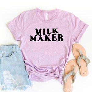 Milk Maker T-shirt, Breastfeeding Shirt, Inspirational Gift, New Mom Tee, Mama Shirt, Mothers Day Tee, Baby Shower Shirt, Mom Gift