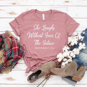 She Laughs Without Fear Of The Future T-shirt, Christian Shirt, Motivational Tee, Jesus Top, Christian Gift, Jesus Cross Shirt, Women Tee