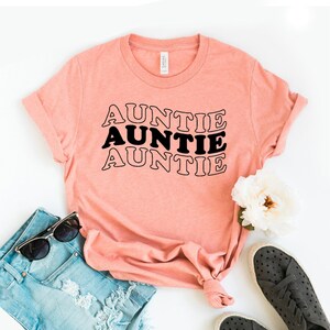 Auntie T-shirt, Aunt Shirt, Best Auntie Ever Gift, Funny Aunt Tee, Women&#39;s Fashion Top, Family Shirts, Friends Gift, Mom Shirt, Women&#39;s Tee