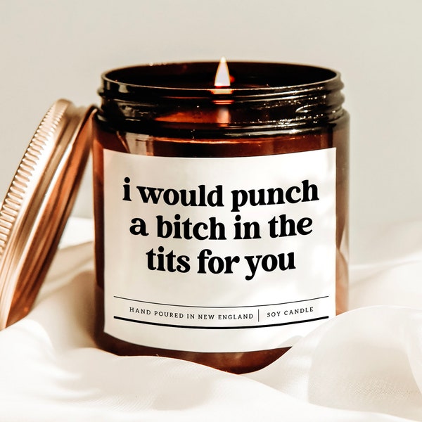 I Would Punch A Bitch For You Candle, Work Bestie Gift, Best Friend Gift, Coworker Gift, Birthday Gift Idea, BFF Gift Candle, Soy Wax Candle