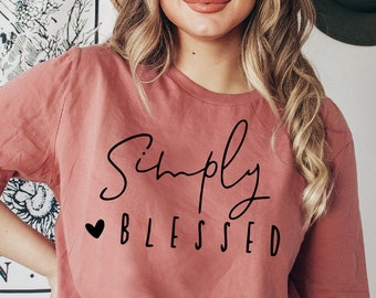 Helt enkelt välsignad t-shirt, Jesus-tröja, kristen t-shirt, mamma-tröja, julklapp, religiös t-shirt, inspirerande t-shirt, damtopp