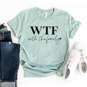 WTF T-shirt, Family Matching Shirt, Mama Gift, Christmas Tee, Gigi Shirt, Family Vacation Top, Women&#39;s Camping Tee, Vacation Shirts