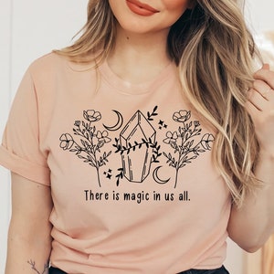 There Is Magic In Us All T-shirt, Plant Mom Shirt, Plant Lovers Tee, Hocus Top, Witches Shirt, Halloween Party Gift, Halloween Tee, Fall Top
