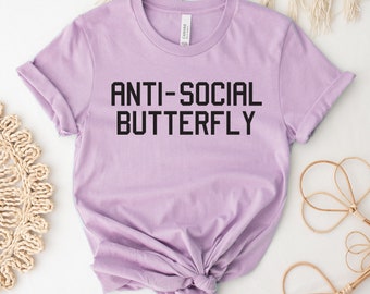 Anti-social Butterfly T-shirt, Butterfly Shirt, Antisocial Top, Retro Butterfly Gift, Nature Tee, Butterfly Lover Top, Introvert T-shirts