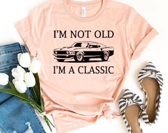 Ich bin nicht alt, ich bin klassisches T-Shirt, Großvater-Shirt, Retro-Geburtstagsauto-T-Shirt, Oldtimer-Oberteil, Geschenke für Autoliebhaber, amerikanische Muscle-Car-Shirts