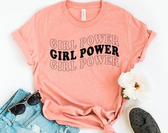 Girl Power T-Shirt, feministisches Shirt, Gleichberechtigungsgeschenk, inspirierendes T-Shirt, Empowerment Top, Muttertagsshirt, Frauengeschenk, motivierendes T-Shirt