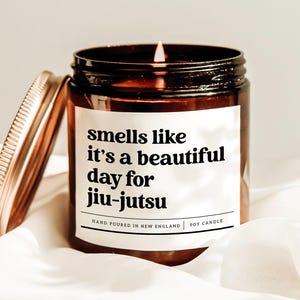 Smells Like It&#39;s A Beautiful Day For Jiu-jitsu Candle, Best Jiu Jitsu Gift, BJJ Gift, Combat Sports Gift, Martial Arts Gift, Scented Candle