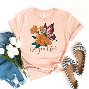 Beautiful T-shirt, Inspirational SHirt, Motivational Tee, Good Vibes Tee, Earth Day Shirt, Kindness Gift, Be Kind T-shirt, Butterfly Top