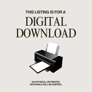 Peut inclure: Image d'une imprimante noire avec du papier blanc, sur fond clair. Le texte en haut indique "THIS LISTING IS FOR A DIGITAL DOWNLOAD." Le texte en bas dit, "NO PHYSICAL OR PRINTED MATERIALS WILL BE SHIPPED."