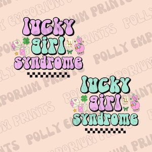 Lucky Girl Syndrome Png, St Patrick&#39;s Day Png, Lucky Girl Sublimation Design, Luck Png, Trending Png, 2 Colors Variation, Digital Download