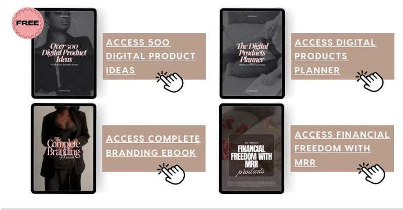May include: A promotional image featuring digital product ideas and resources. The image showcases four tablets displaying ebook covers and text, including "Over 500 Digital Product Ideas" and "The Digital Products Planner." Accompanying text prompts viewers to "Access" various digital resources.