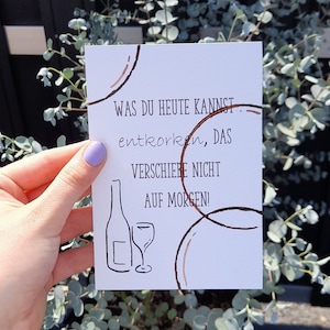 Karte Wein Was du heute kannst entkorken, das verschiebe nicht auf Morgen Bild 1