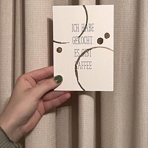 Karte (Ich habe gekocht. Es gibt Kaffee)