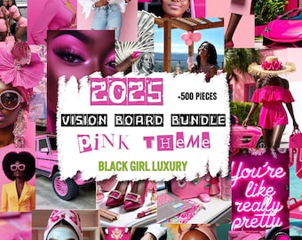 May include: Vision board bundle with over 500 pieces in a pink theme. The text "2025 Vision Board Bundle Pink Theme Black Girl Luxury" is displayed on a white background. The collage features images of Black women, pink cars, pink flowers, and other pink-themed items.