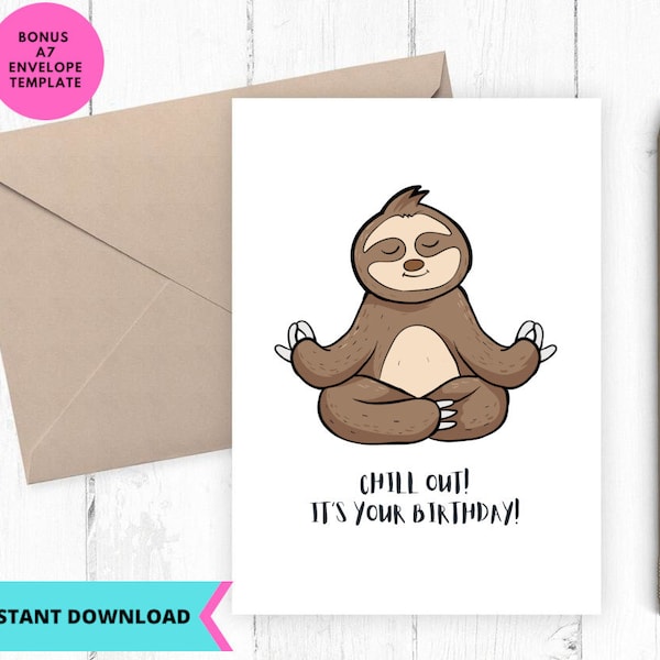 Printable Birthday Card, chill out its your birthday sloth card Happy Birthday Card, , Greeting Card, Printable, Digital, Download