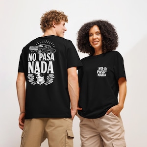 No Pasa Nada T Shirt