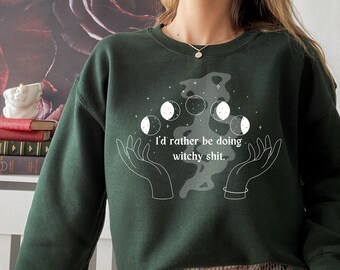 Witchy Sweatshirt | I'd rather be doing witchy shit sweatshirt | Women's witchy clothing | Women's halloween sweatshirt | Witch Clothes