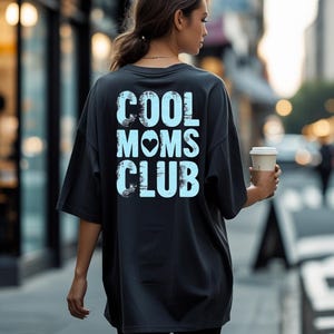 Oversized Cool Moms Club T-Shirt | Distressed Mom Tee | Mothers Day Gift | New Mom Shirt | Vintage Style Mom Life Apparel