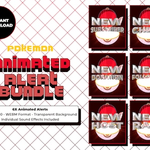 May include: A set of six animated Pokemon-themed alerts for Twitch or YouTube. The alerts are in a red and black color scheme with a Poké Ball design. The text on the alerts includes "New Subscriber", "New Cheer", "New Donation", "New Follower", "New Host", and "New Raid".