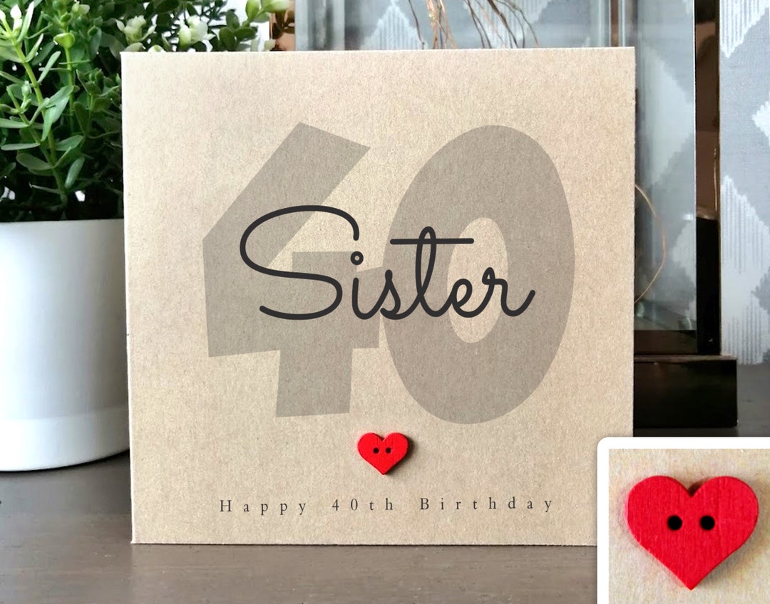 40th Birthday Card for Sister, Sister 40th, Handmade Birthday Card ...
