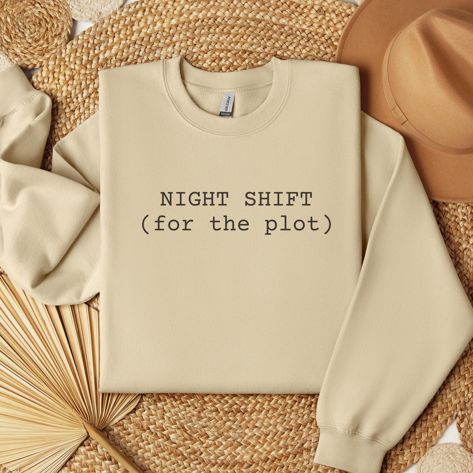 Night Crew Sweatshirt, Night Shift- For the Plot, Funny Gift for Shift Workers, Cozy Work Shirt, Unisex Sweater