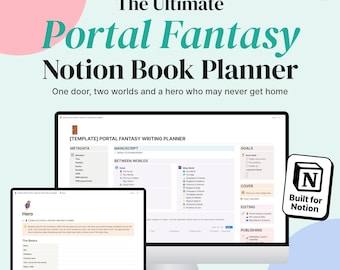 May include: A digital Notion template for fantasy writers titled The Ultimate Portal Fantasy Notion Book Planner. The interface displays sections for metadata, manuscript details, world-building, goals, cover design, editing, and publishing.