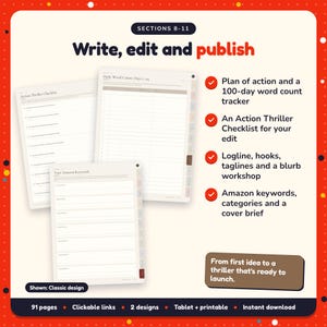 Write, edit and publish: Action Thriller Writing Planner pages. Plan of action and a 100-day word count tracker; An Action Thriller Checklist for your edit; Logline, hooks, taglines and a blurb workshop
