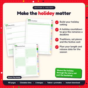 Make the holiday matter: Christmas & Holiday Romance Writing Planner pages. Build your holiday setting; A holiday countdown to give the romance a deadline; Traditions, set pieces and the festive cast
