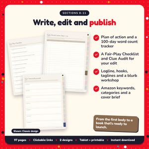 Write, edit and publish: Crime Writing Planner pages. Plan of action and a 100-day word count tracker; A Fair-Play Checklist and Clue Audit for your edit; Logline, hooks, taglines and a blurb workshop