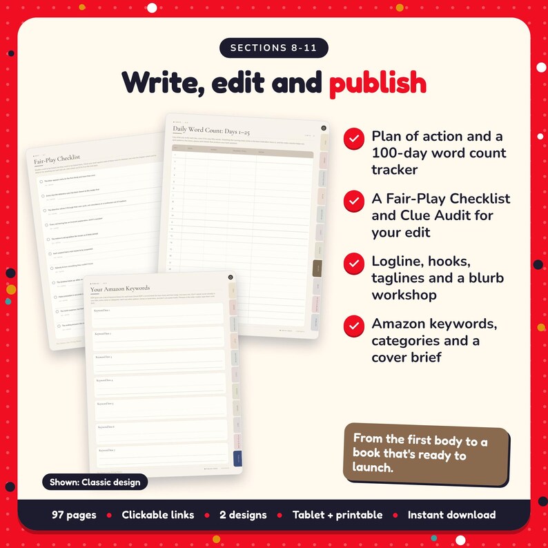 Write, edit and publish: Crime Writing Planner pages. Plan of action and a 100-day word count tracker; A Fair-Play Checklist and Clue Audit for your edit; Logline, hooks, taglines and a blurb workshop