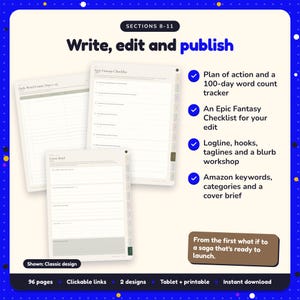 Write, edit and publish: Epic Fantasy Writing Planner pages. Plan of action and a 100-day word count tracker; An Epic Fantasy Checklist for your edit; Logline, hooks, taglines and a blurb workshop