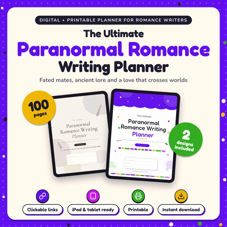 The Ultimate Paranormal Romance Writing Planner shown on two tablets in Classic and Pop designs: 100 pages, clickable links, iPad and tablet ready, printable, instant download