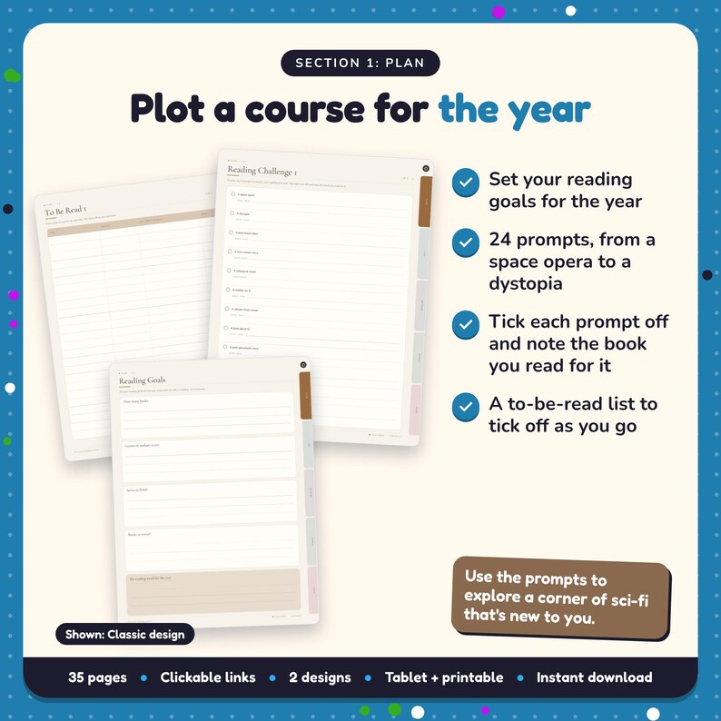 Plot a course for the year: Sci-Fi Reading Journal pages. Set your reading goals for the year; 24 prompts, from a space opera to a dystopia; Tick each prompt off and note the book you read for it