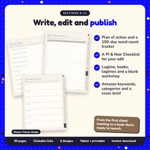 Write, edit and publish: Private Investigator & Noir Writing Planner pages. Plan of action and a 100-day word count tracker; A PI & Noir Checklist for your edit; Logline, hooks, taglines and a blurb workshop