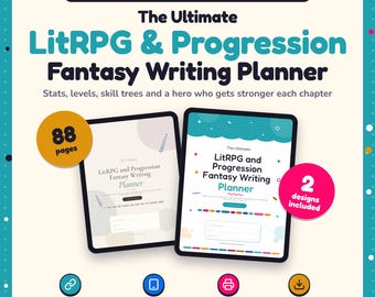 May include: A digital and printable planner for LitRPG writers featuring two designs and 88 pages. The text reads: The Ultimate LitRPG & Progression Fantasy Writing Planner. Stats, levels, skill trees and a hero who gets stronger each chapter.
