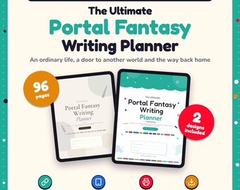 May include: A digital and printable portal fantasy writing planner featuring 96 pages and 2 designs. The interface includes clickable links, is tablet ready, and supports instant download. Text reads: The Ultimate Portal Fantasy Writing Planner.