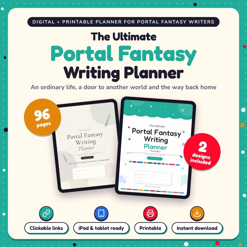The Ultimate Portal Fantasy Writing Planner shown on two tablets in Classic and Pop designs: 96 pages, clickable links, iPad and tablet ready, printable, instant download