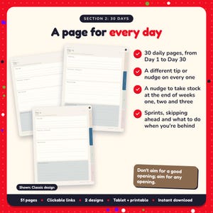 A page for every day: 30-Day Novel Challenge pages. 30 daily pages, from Day 1 to Day 30; A different tip or nudge on every one; A nudge to take stock at the end of weeks one, two and three