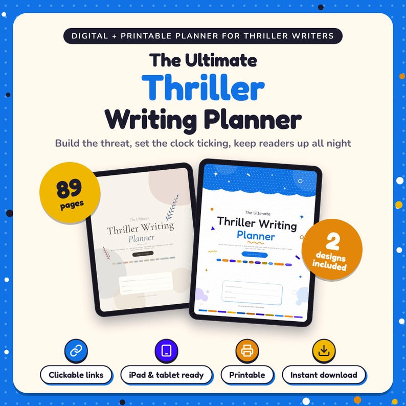 The Ultimate Thriller Writing Planner shown on two tablets in Classic and Pop designs: 89 pages, clickable links, iPad and tablet ready, printable, instant download