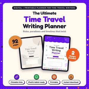The Ultimate Time Travel Writing Planner shown on two tablets in Classic and Pop designs: 92 pages, clickable links, iPad and tablet ready, printable, instant download