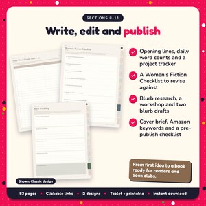 Write, edit and publish: Women's Fiction Writing Planner pages. Opening lines, daily word counts and a project tracker; A Women's Fiction Checklist to revise against; Blurb research, a workshop and two blurb drafts
